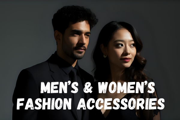 Men's Fashion Accessories & Women's Fashion Accessories